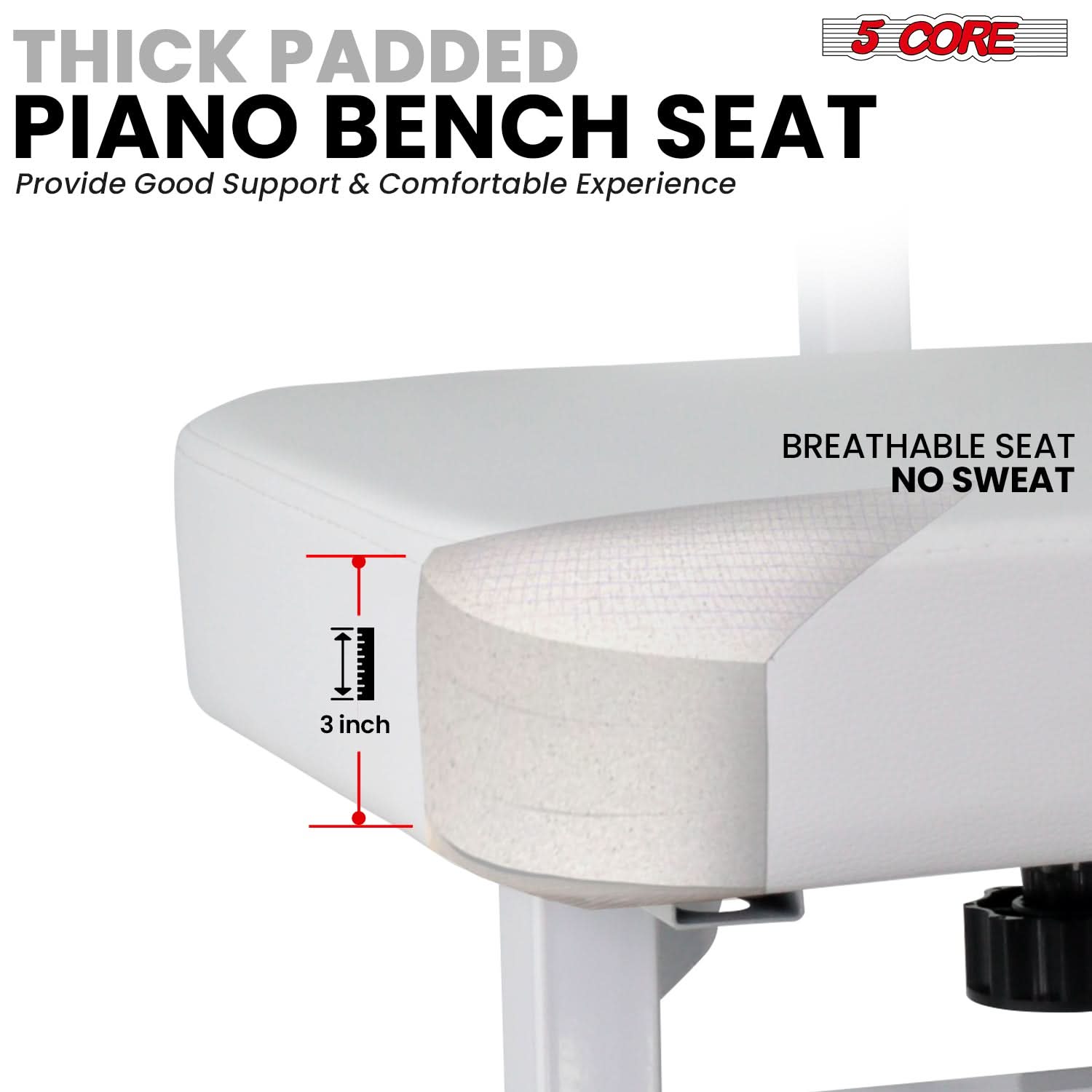 5 CORE, THICK PADDED PIANO BENCH SEAT, Provide Good Support & Comfortable Experience, BREATHABLE SEAT NO SWEAT, 3 inch