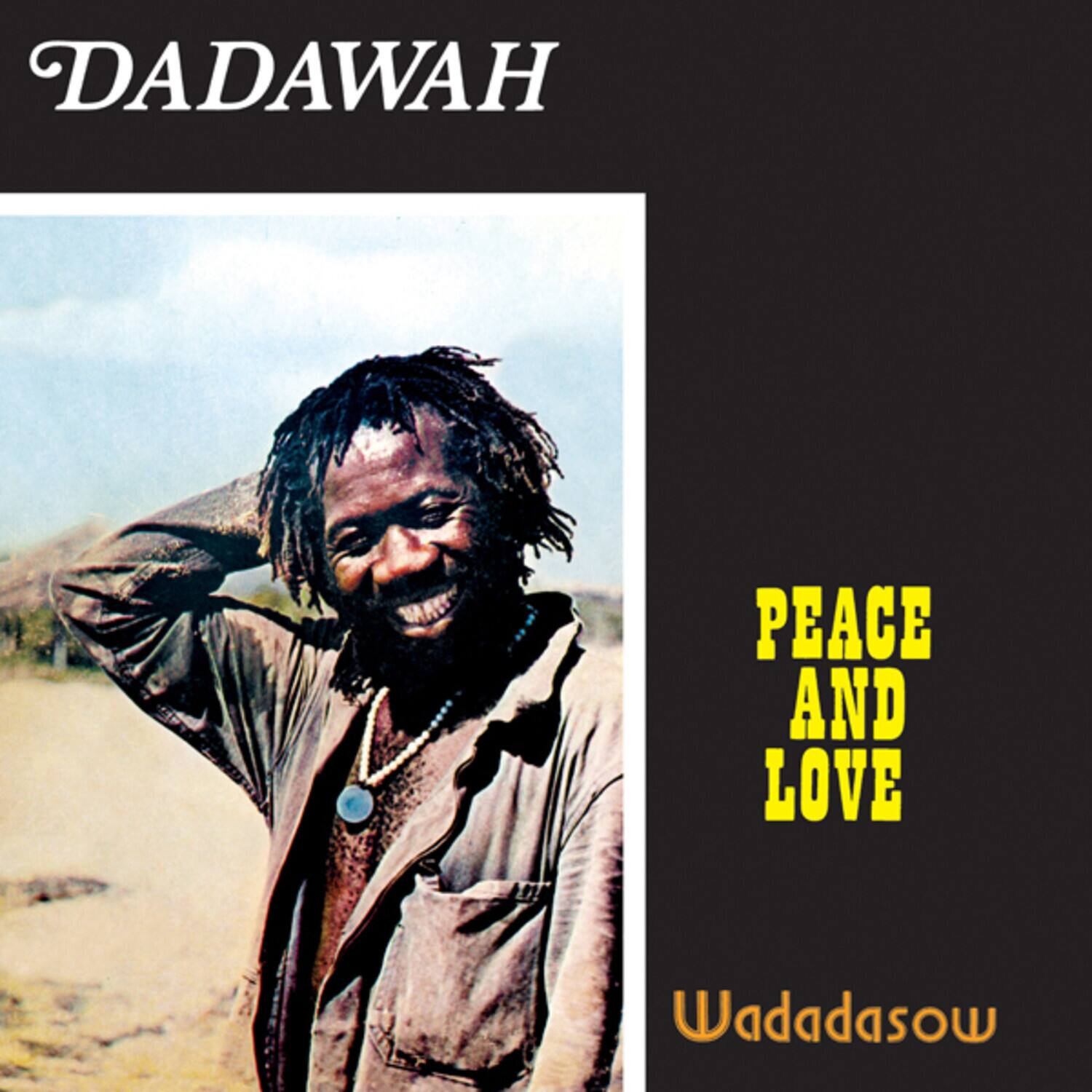 DADAWAH  
PEACE AND LOVE  
Wadadasow