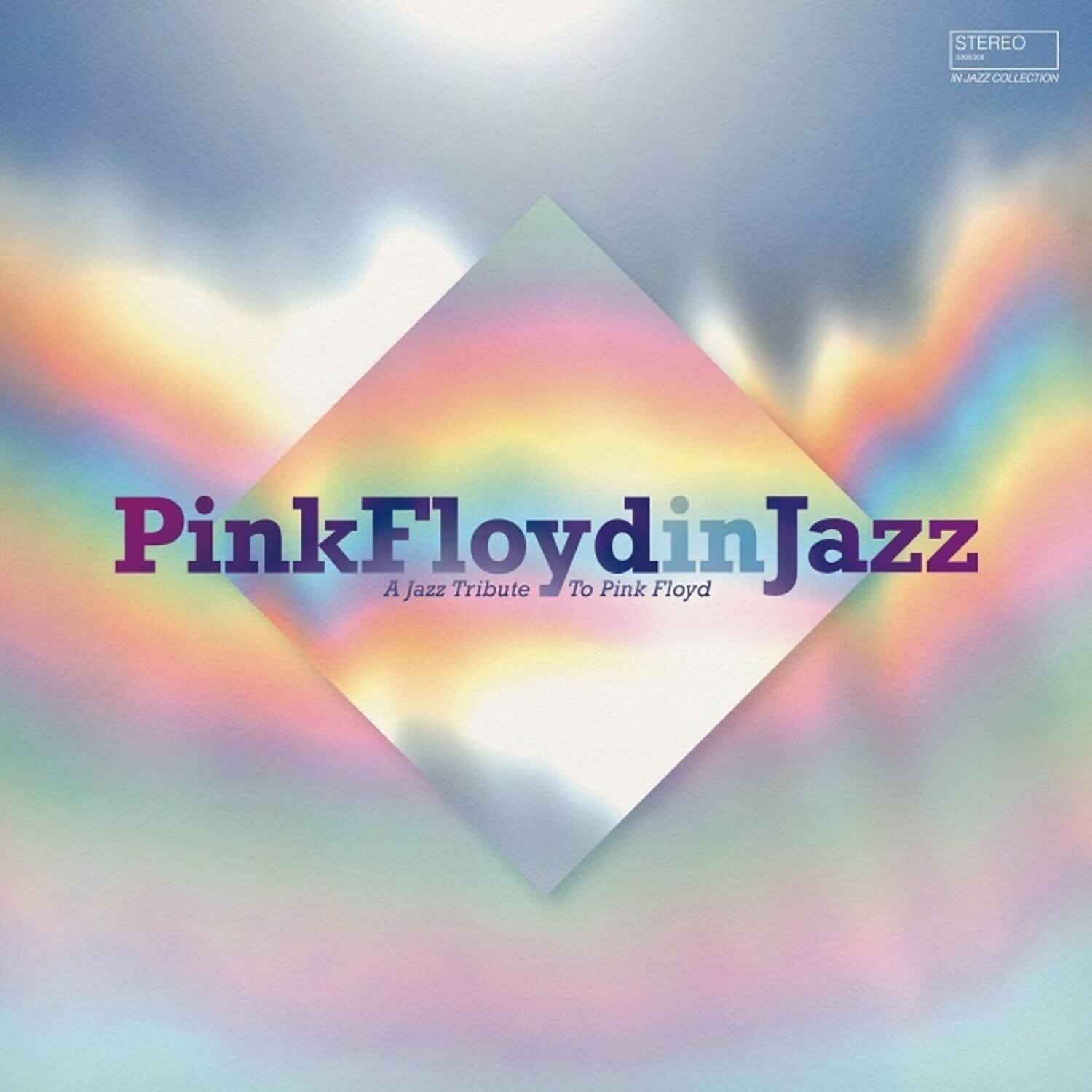 PinkFloydinJazz  
A Jazz Tribute To Pink Floyd  

STEREO  
IN JAZZ COLLECTION