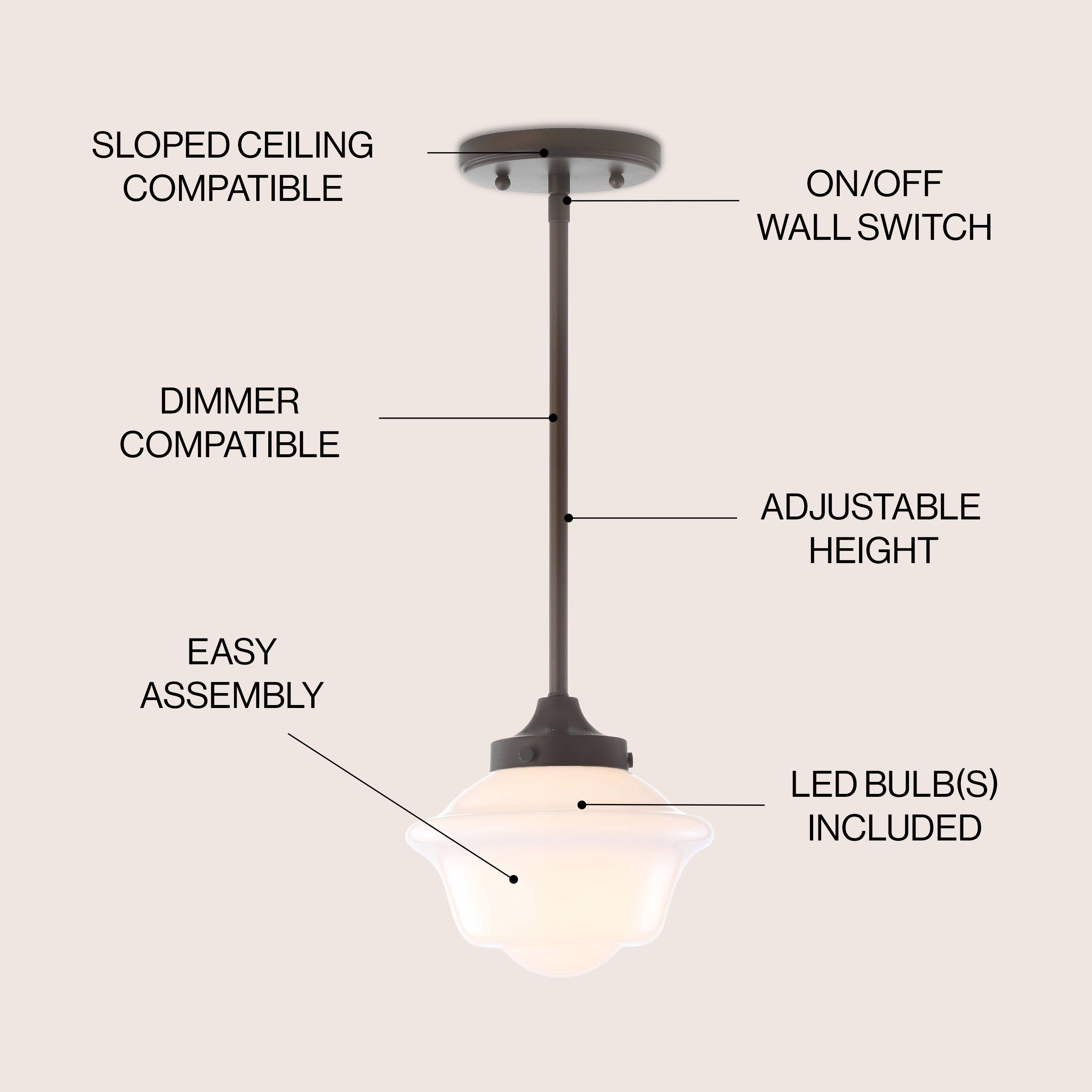 SLOPED CEILING COMPATIBLE  
ON/OFF WALL SWITCH  
DIMMER COMPATIBLE  
ADJUSTABLE HEIGHT  
EASY ASSEMBLY  
LED BULB(S) INCLUDED