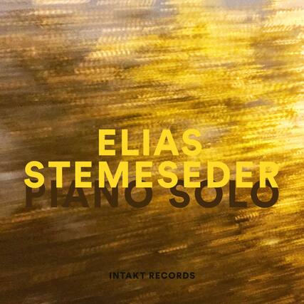 Elias Stemeseder
Piano Solo
Intakt Records
