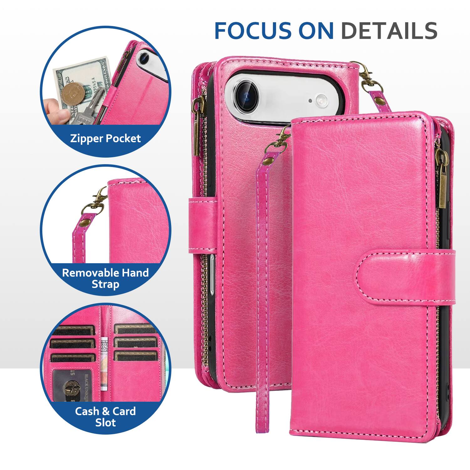 FOCUS ON DETAILS

- Zipper Pocket
- Removable Hand Strap
- Cash & Card Slot