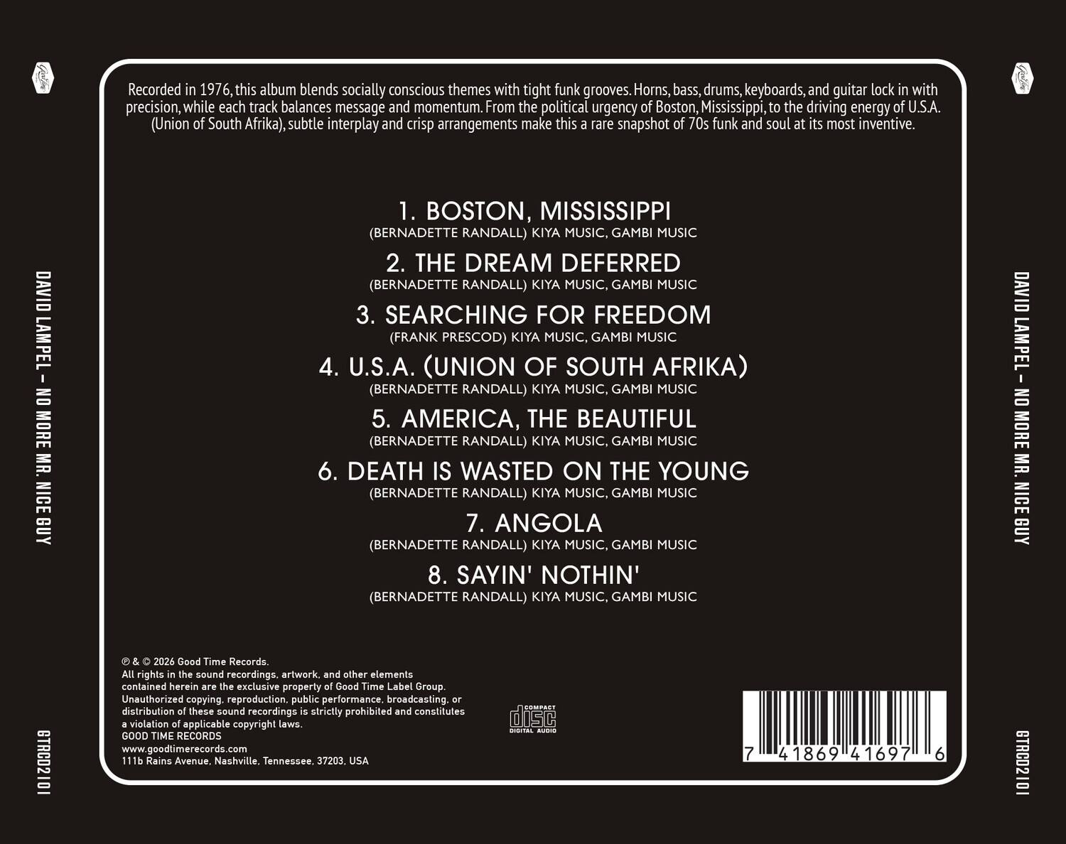 Recorded in 1976, this album blends socially conscious themes with tight funk grooves. Horns, bass, drums, keyboards, and guitar lock in with precision, while each track balances message and momentum. From the political urgency of Boston, Mississippi, to the driving energy of U.S.A. (Union of South Africa), subtle interplay and crisp arrangements make this a rare snapshot of 70s funk and soul at its most inventive.

1. BOSTON, MISSISSIPPI (BERNADETTE RANDALL) KIYA MUSIC, GAMBI MUSIC
2. THE DREAM DEFERRED (BERNADETTE RANDALL) KIYA MUSIC, GAMBI MUSIC
3. SEARCHING FOR FREEDOM (FRANK PRESCOD) KIYA MUSIC, GAMBI MUSIC
4. U.S.A. (UNION OF SOUTH AFRIKA) (BERNADETTE RANDALL) KIYA MUSIC, GAMBI MUSIC
5. AMERICA, THE BEAUTIFUL (BERNADETTE RANDALL) KIYA MUSIC, GAMBI MUSIC
6. DEATH IS WASTED ON THE YOUNG (BERNADETTE RANDALL) KIYA MUSIC, GAMBI