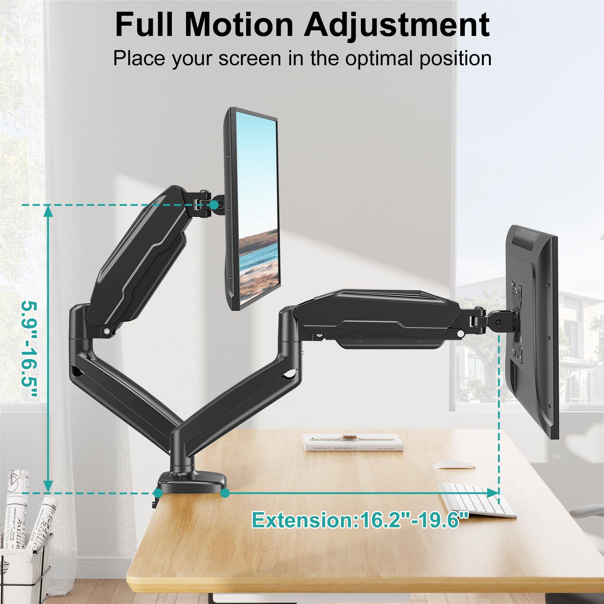 Full Motion Adjustment  
Place your screen in the optimal position  

5.9"-16.5"  
Extension: 16.2"-19.6"