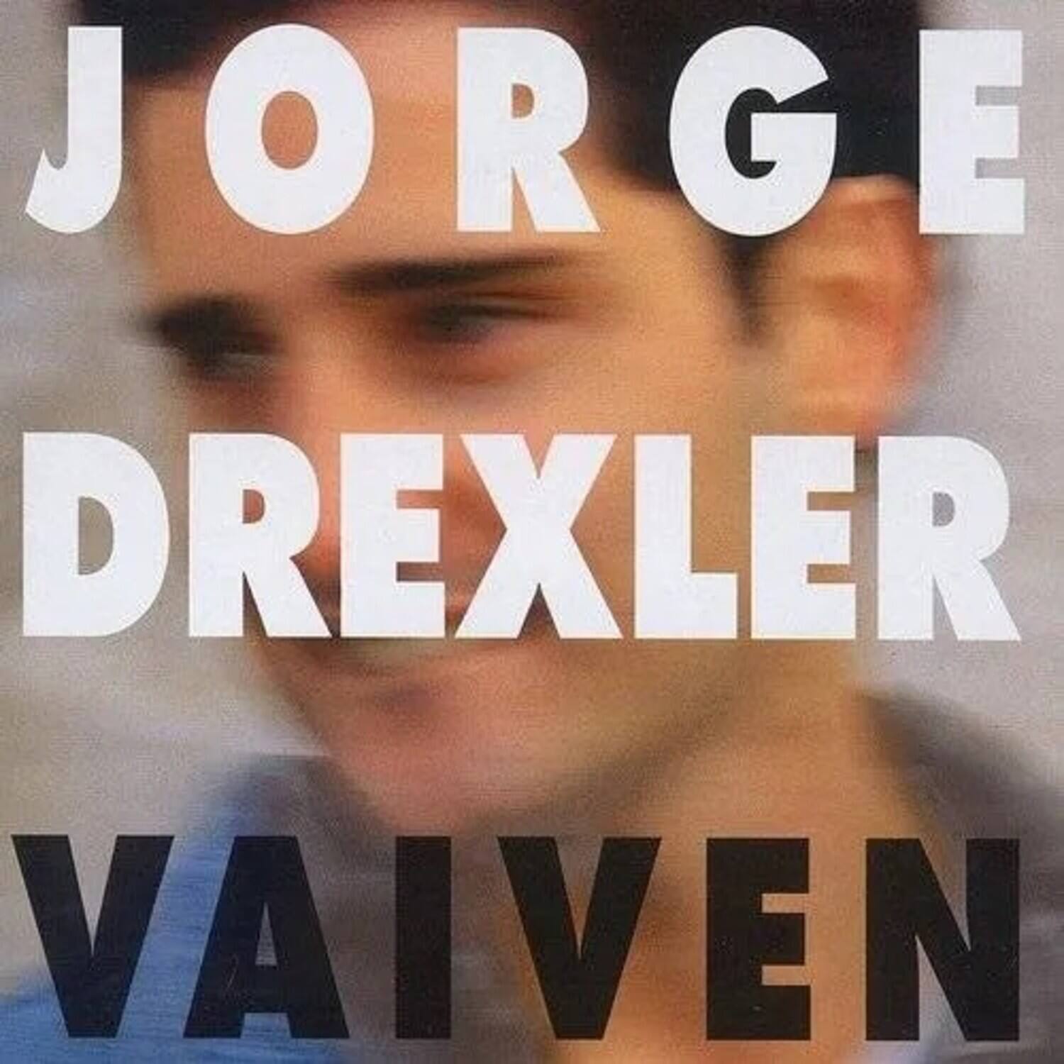 JORGE DREXLER  
VAIVEN