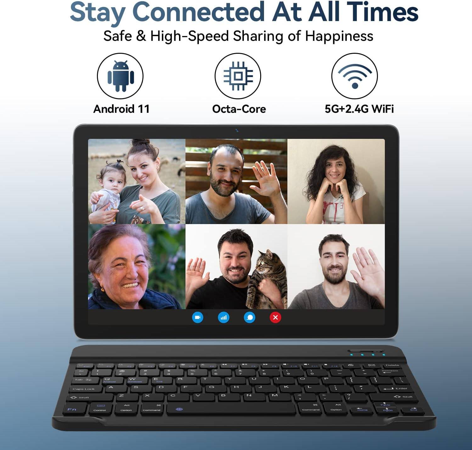 Stay Connected At All Times Safe & High-Speed Sharing of Happiness Android 11 Octa-Core 5G+2.4G WiFi