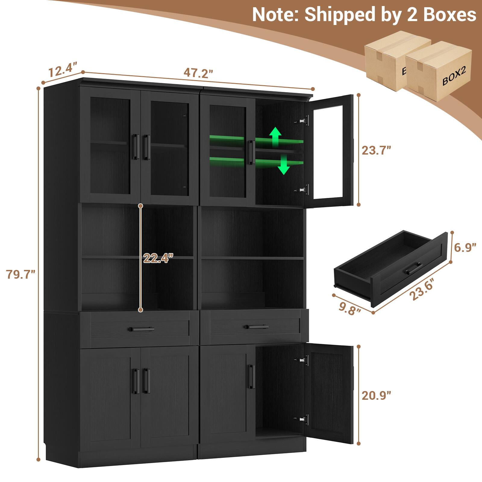 Note: Shipped by 2 Boxes

- 12.4" (height)
- 47.2" (width)
- 79.7" (height)
- 23.7" (depth)
- 22.4" (shelf height)
- 9.8" (drawer height)
- 23.6" (drawer width)
- 6.9" (drawer depth)
- 20.9" (bottom cabinet height)