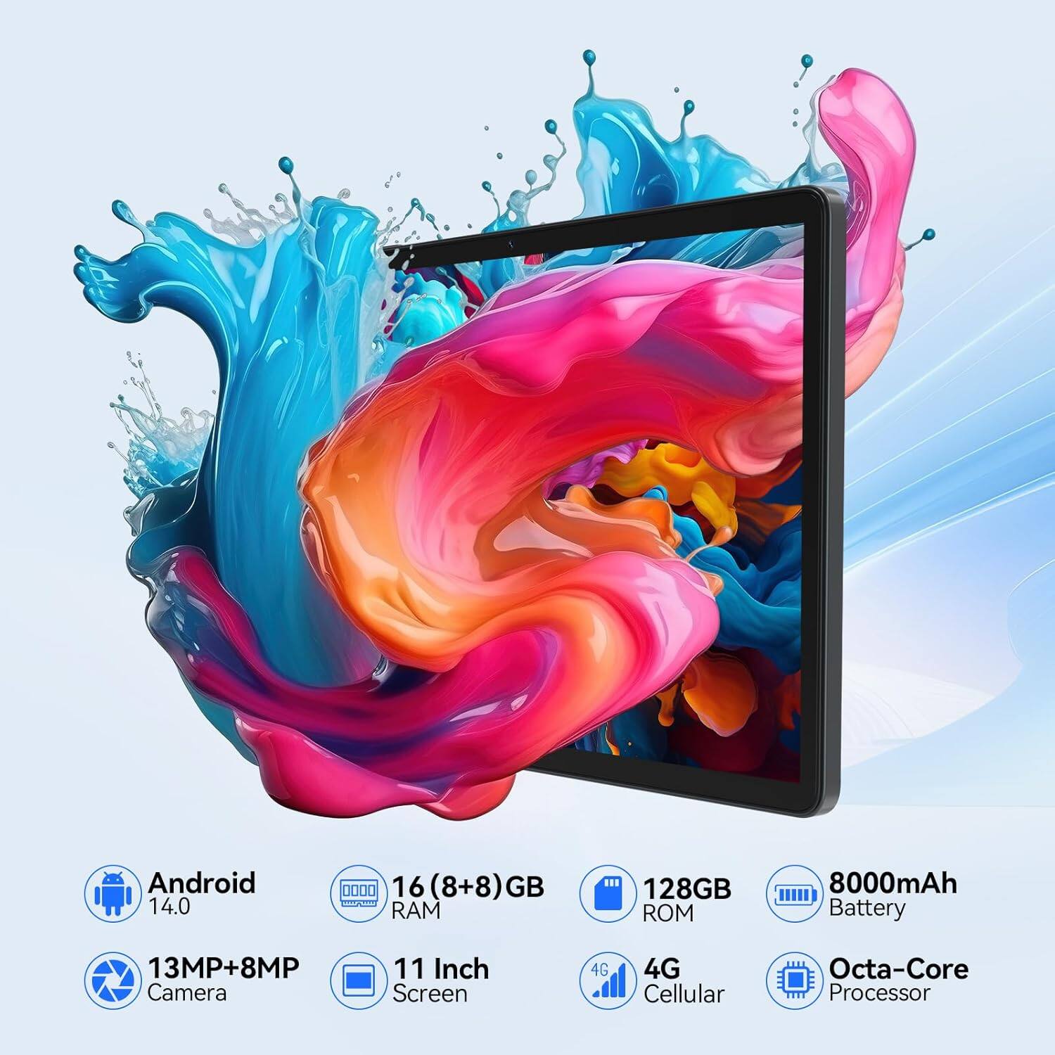- Android 14.0
- 16 (8+8) GB RAM
- 128GB ROM
- 8000mAh Battery
- 13MP+8MP Camera
- 11 Inch Screen
- 4G Cellular
- Octa-Core Processor