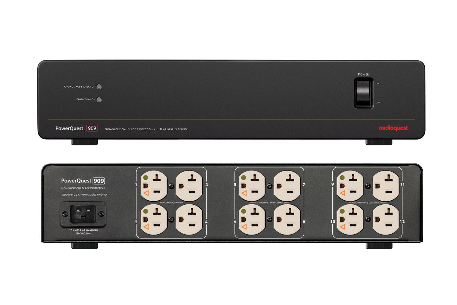 POWER  
OVERVOLTAGE PROTECTION  
PROTECTION ON  
ULTRA LINEAR FILTERING  

PowerQuest 909  
NON-SACRIFICIAL SURGE PROTECTION  

audioquest  

DESIGNED IN U.S.A. | MANUFACTURED IN VIETNAM  

20 AMPS RMS MAXIMUM  
120 VAC ONLY  

1  
2  
3  
4  
5  
6  
7  
8  
9  
10  
11  
12  

High-Capacity Conventional  
Source Components | Ultra-Linear Filtering