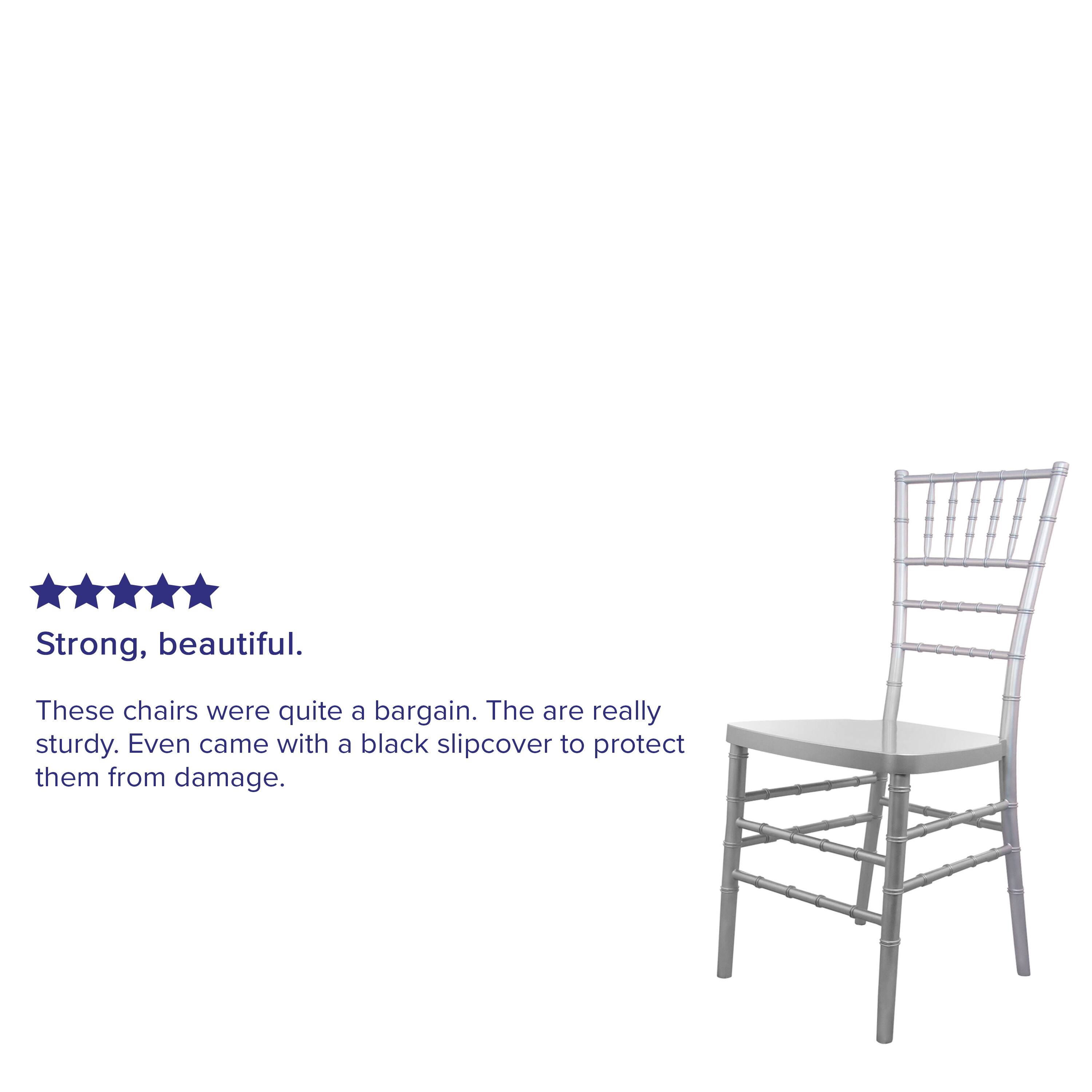 Strong, beautiful. These chairs were quite a bargain. They are really sturdy. Even came with a black slipcover to protect them from damage.