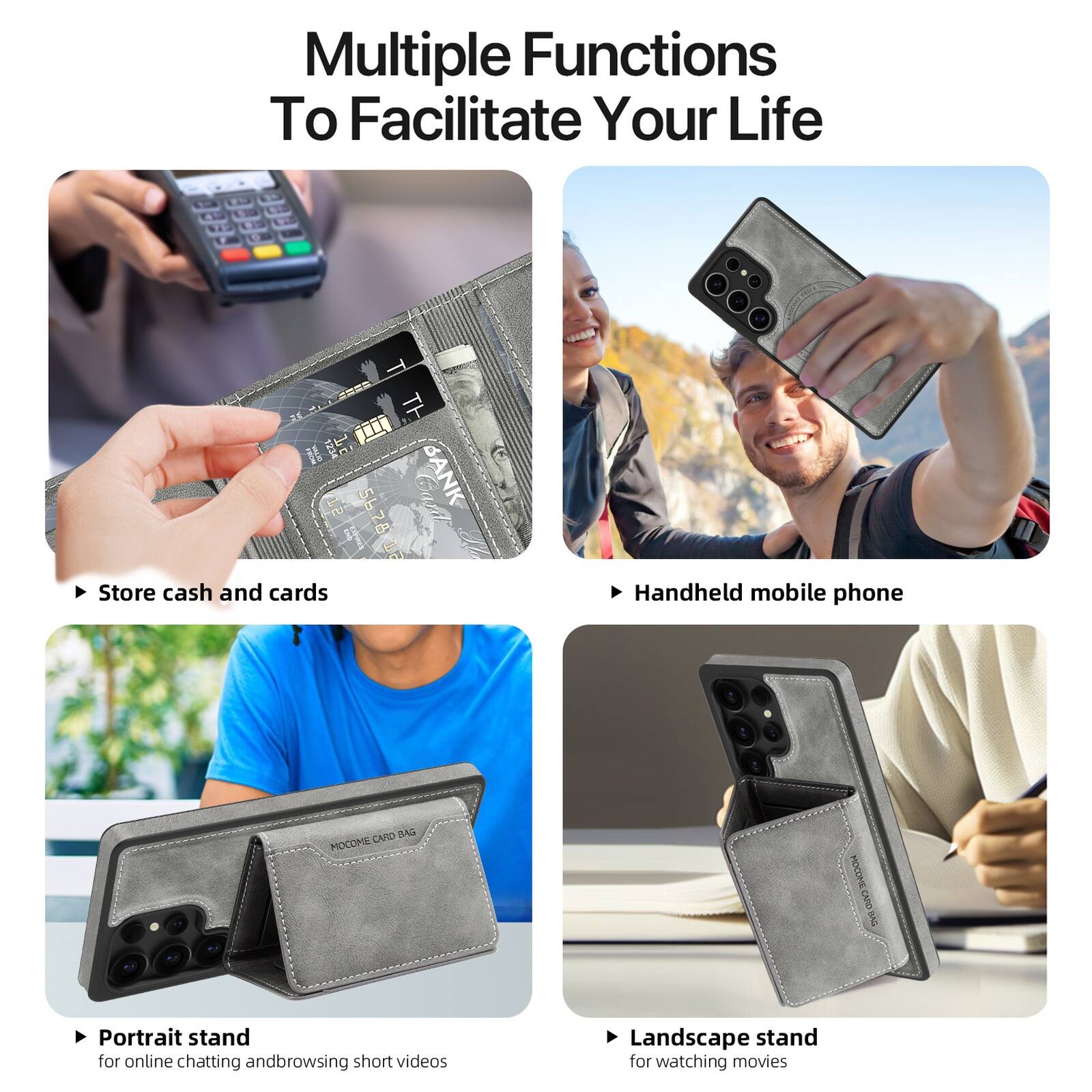 Multiple Functions To Facilitate Your Life

- Store cash and cards
- Handheld mobile phone
- Portrait stand for online chatting and browsing short videos
- Landscape stand for watching movies