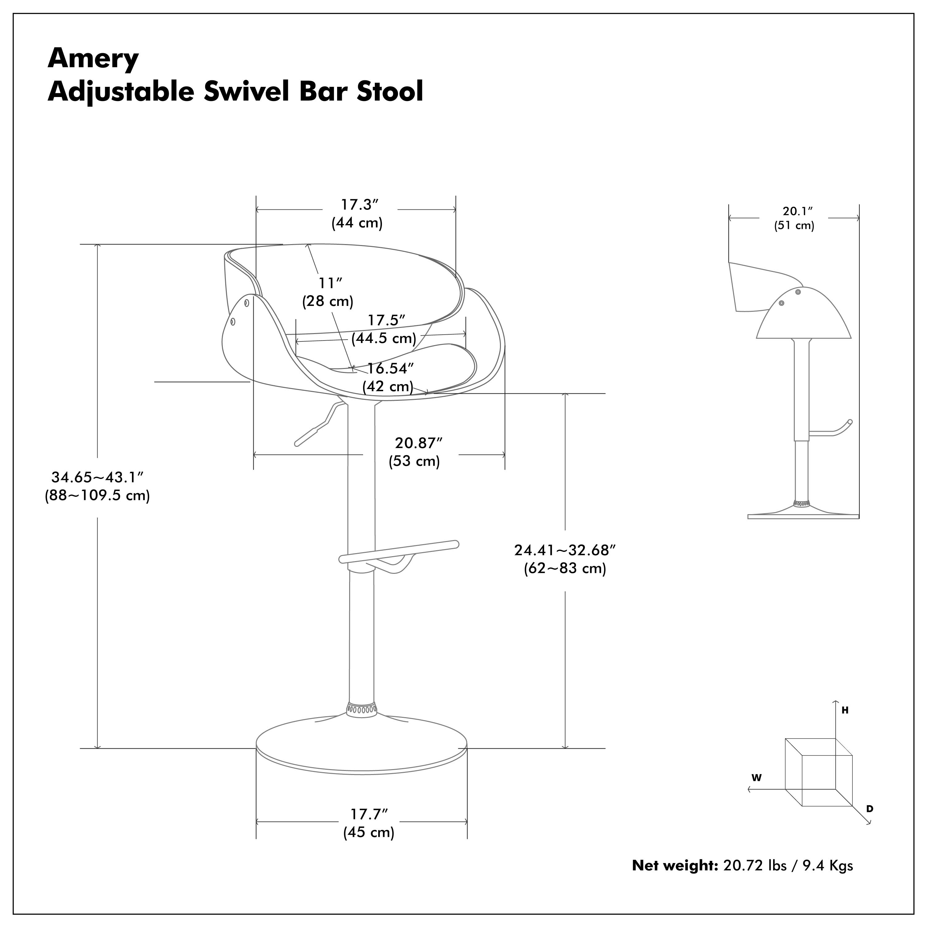 Amery Adjustable Swivel Bar Stool

- Seat Height: 17.3" (44 cm)
- Seat Depth: 11" (28 cm)
- Seat Width: 17.5" (44.5 cm)
- Seat Height Adjustment: 16.54" (42 cm) to 20.1" (51 cm)
- Overall Height: 34.65" (88 cm) to 43.1" (109.5 cm)
- Back Height: 20.87" (53 cm)
- Back Height Adjustment: 24.41" (62 cm) to 32.68" (83 cm)
- Base Diameter: 17.7" (45 cm)
- Net Weight: 20.72 lbs / 9.4 Kgs