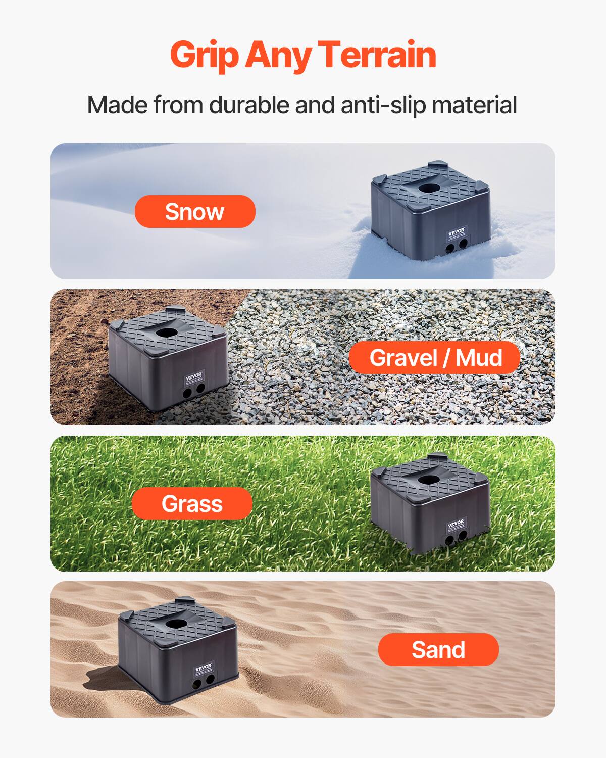 Grip Any Terrain  
Made from durable and anti-slip material  

Snow  
Gravel / Mud  
Grass  
Sand
