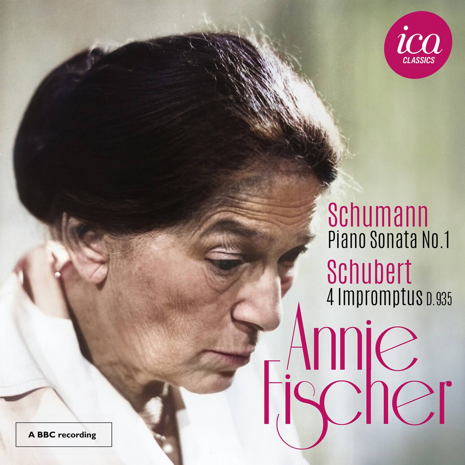 ica CLASSICS

Schumann  
Piano Sonata No. 1  
Schubert  
4 Impromptus D. 935  

Annie Fischer  

A BBC recording