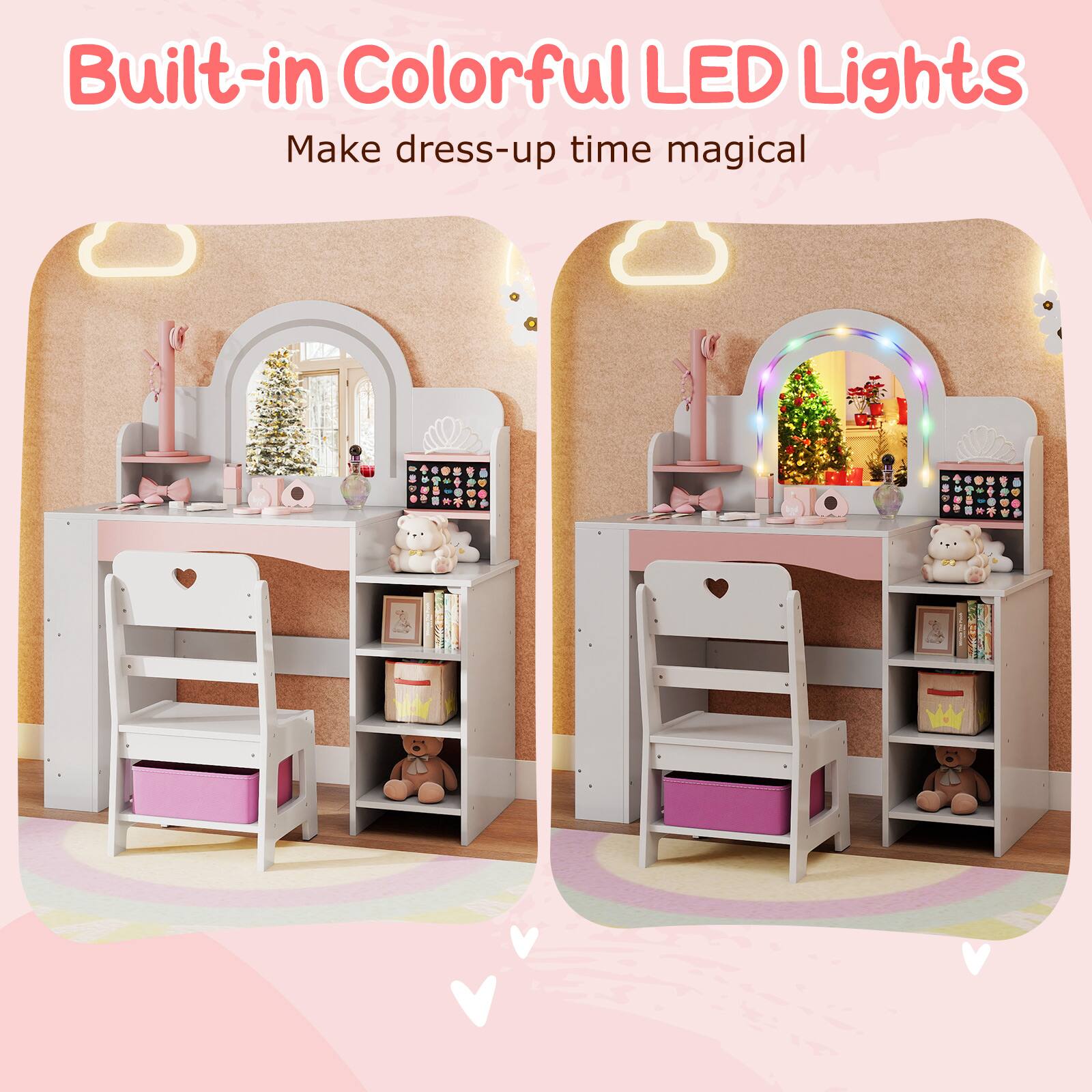 Built-in Colorful LED Lights  
Make dress-up time magical