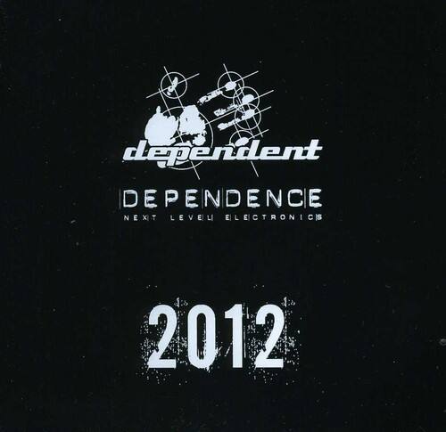 dependent  
DEPENDENCE  
NEXT LEVEL ELECTRONICS  
2012