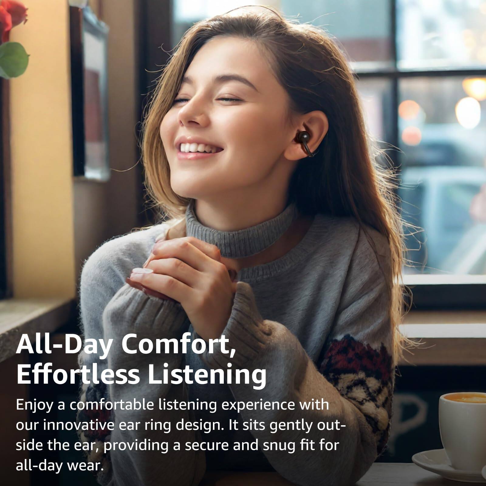 All-Day Comfort, Effortless Listening
Enjoy a comfortable listening experience with our innovative ear ring design. It sits gently outside the ear, providing a secure and snug fit for all-day wear.