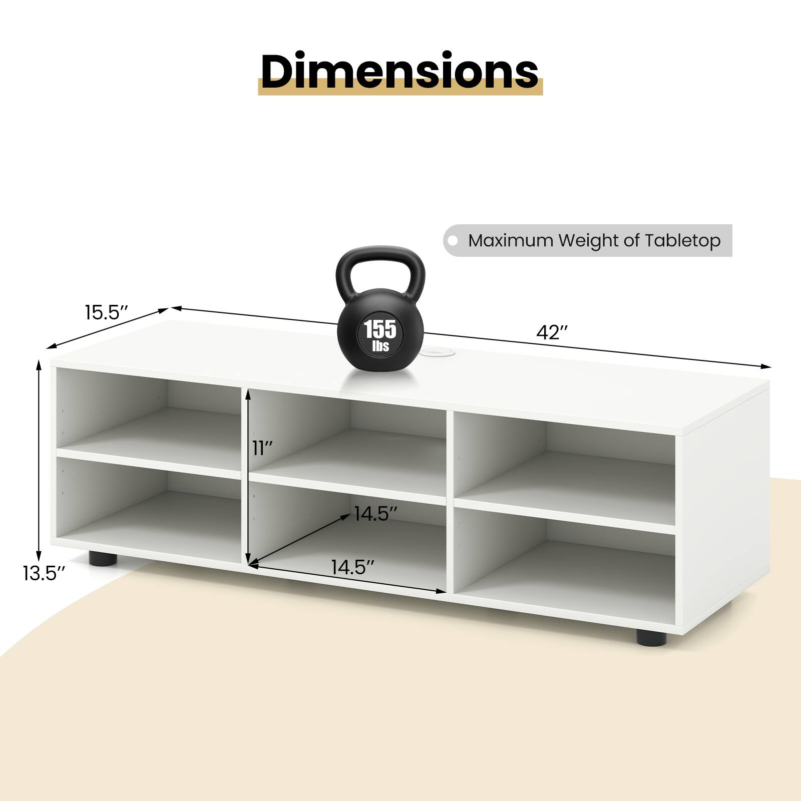 Dimensions  
Maximum Weight of Tabletop: 155 lbs  
15.5" x 42" x 13.5" x 11" x 14.5" x 14.5"