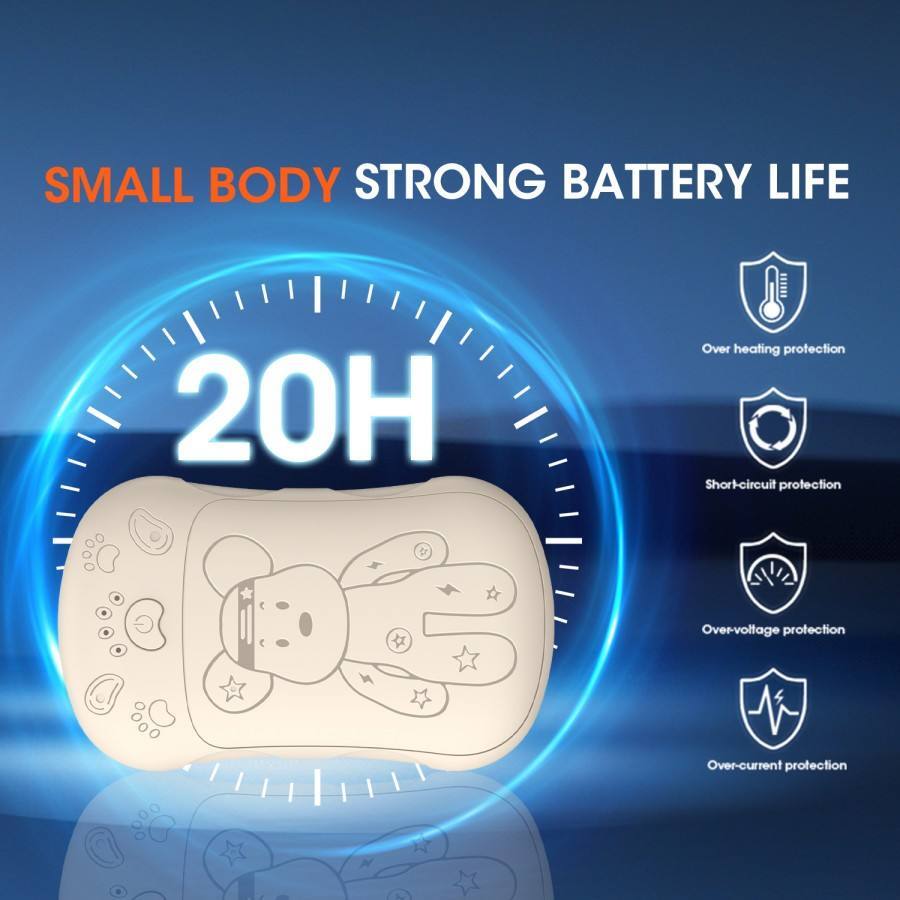 SMALL BODY STRONG BATTERY LIFE  
20H  
Over heating protection  
Short-circuit protection  
Over-voltage protection  
Over-current protection