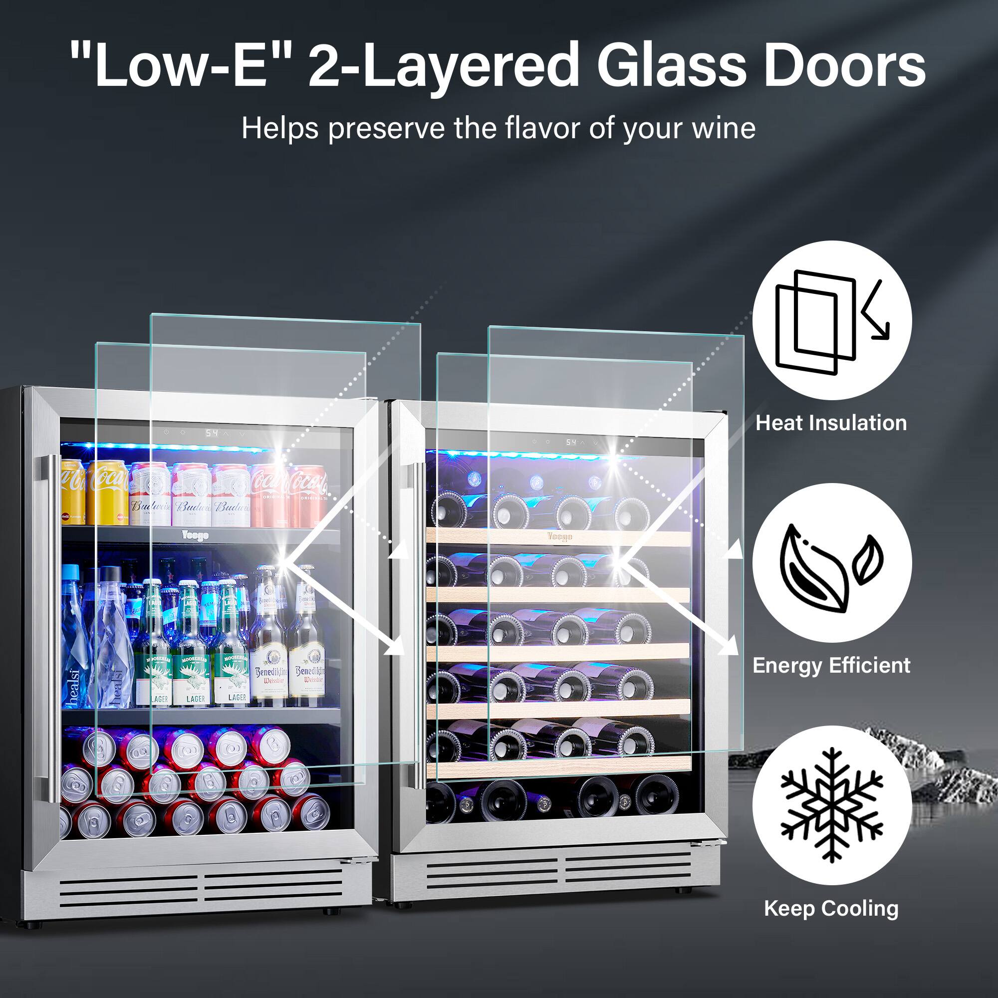 "Low-E" 2-Layered Glass Doors  
Helps preserve the flavor of your wine  

- Heat Insulation  
- Energy Efficient  
- Keep Cooling