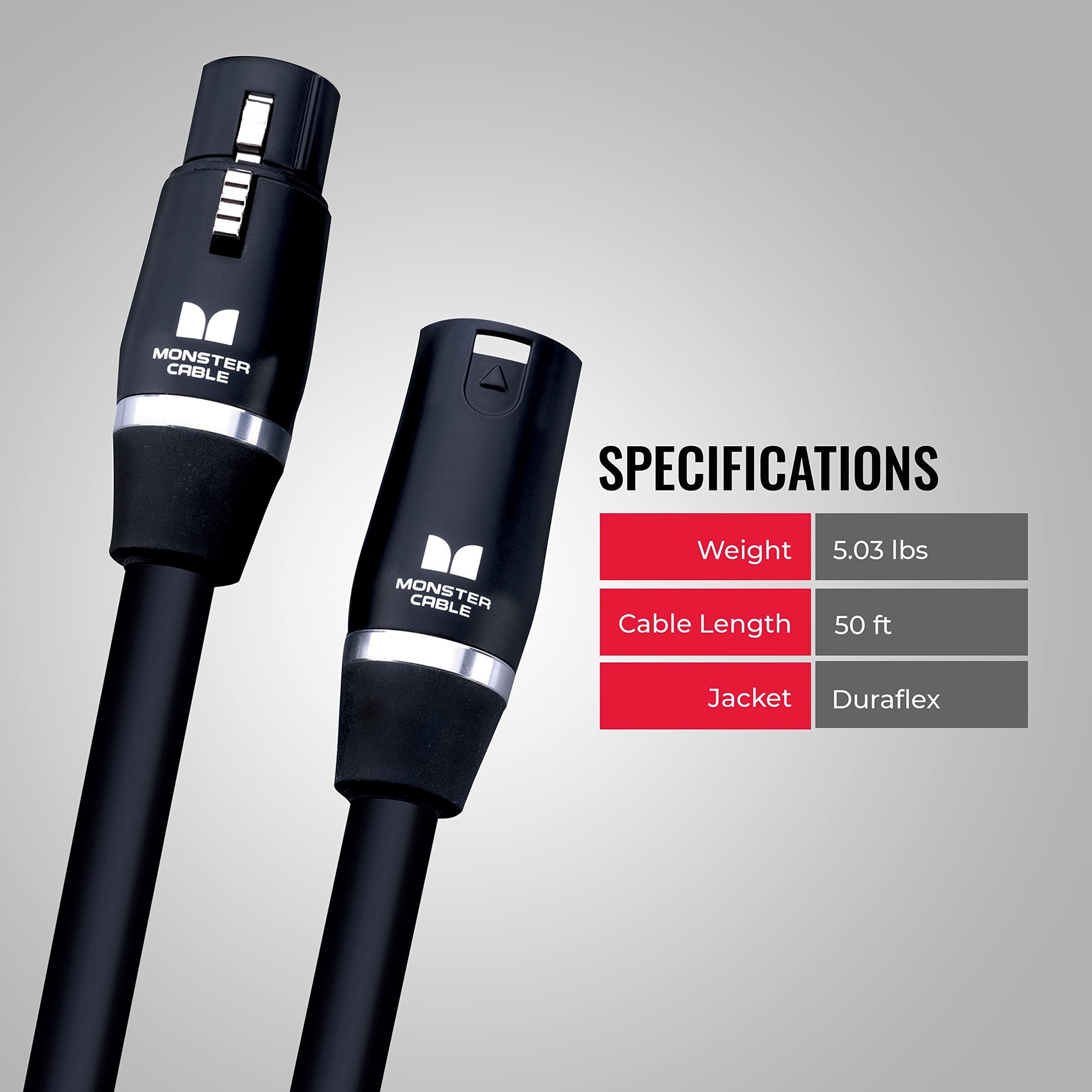 MONSTER CABLE SPECIFICATIONS

- Weight: 5.03 lbs
- Cable Length: 50 ft
- Jacket: Duraflex