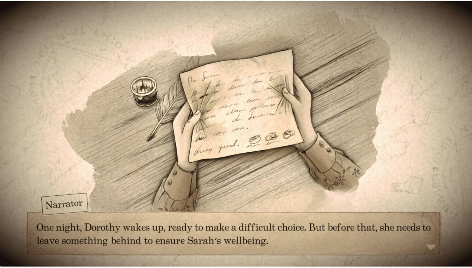 One night, Dorothy wakes up, ready to make a difficult choice. But before that, she needs to leave something behind to ensure Sarah's wellbeing.
