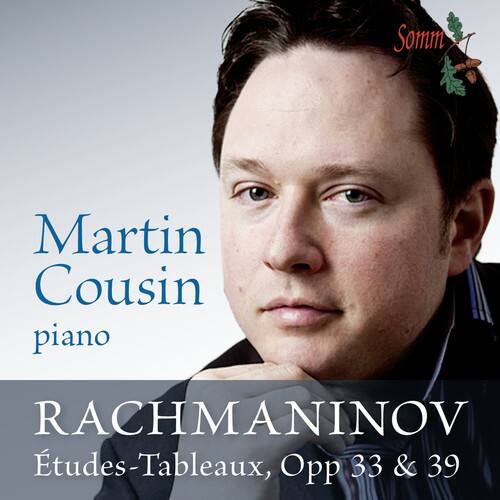 Martin Cousin  
piano  

RACHMANINOV  
Études-Tableaux, Opp 33 & 39