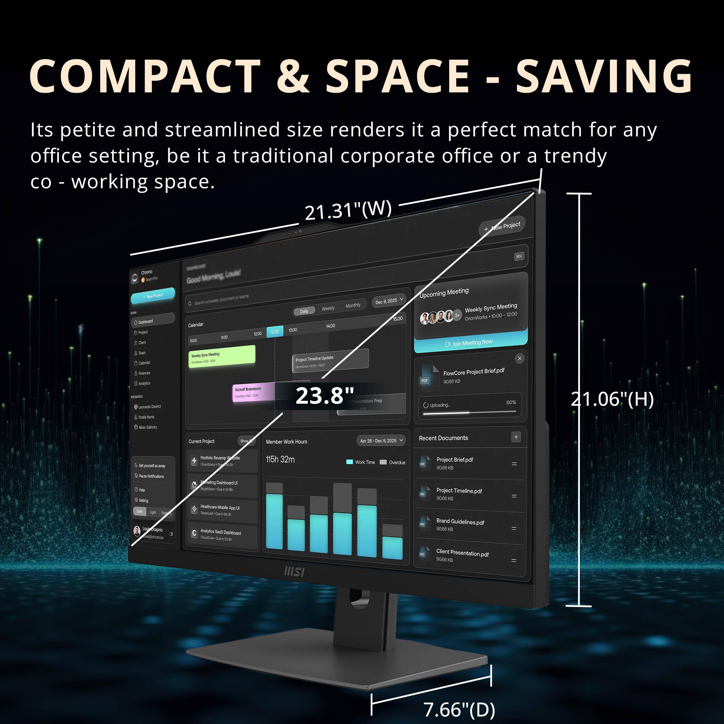 COMPACT & SPACE - SAVING

Its petite and streamlined size renders it a perfect match for any office setting, be it a traditional corporate office or a trendy co-working space.

21.31"(W)  
23.8"  
21.06"(H)  
7.66"(D)