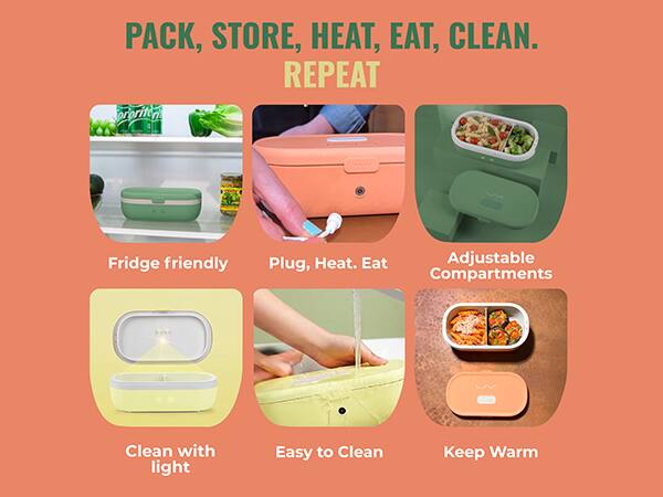 PACK, STORE, HEAT, EAT, CLEAN. REPEAT

Fridge friendly
Plug, Heat. Eat
Adjustable Compartments
Clean with light
Easy to Clean
Keep Warm
