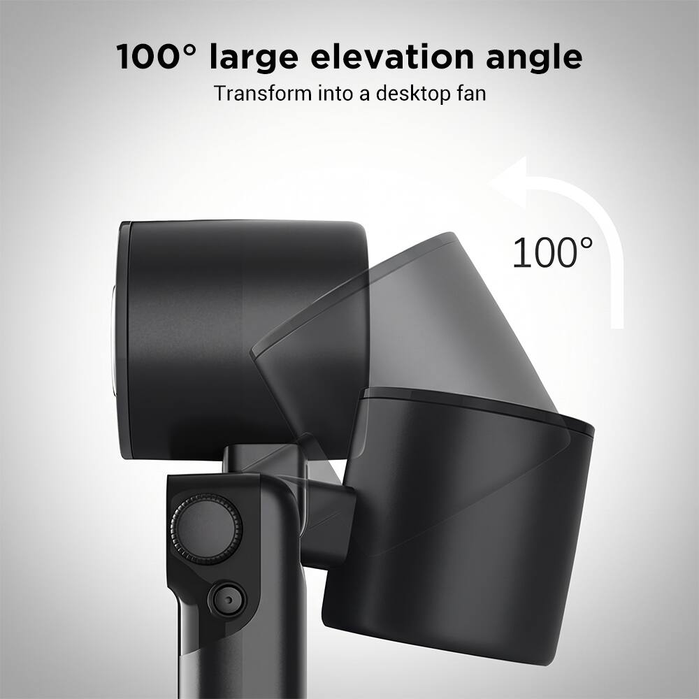 100° large elevation angle  
Transform into a desktop fan