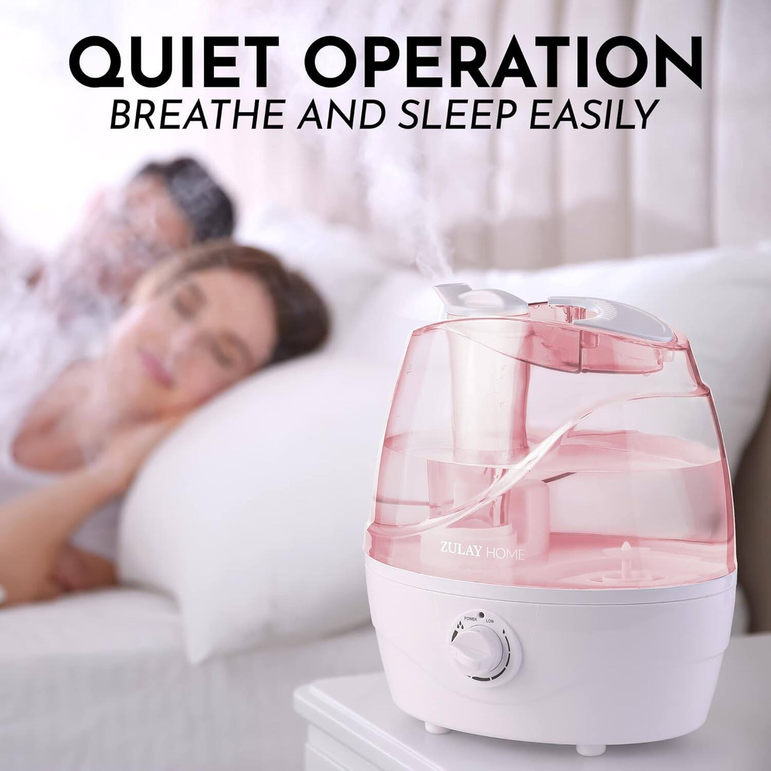 QUIET OPERATION BREATHE AND SLEEP EASILY ZULAY HOME