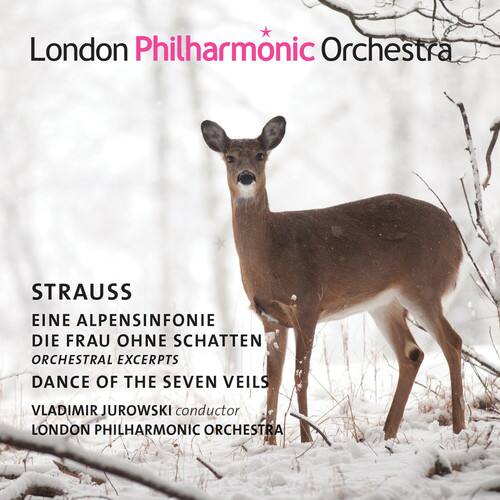 London Philharmonic Orchestra

Strauss  
Eine Alpensinfonie  
Die Frau ohne Schatten  
Orchestral Excerpts  
Dance of the Seven Veils  

Vladimir Jurowski conductor  
London Philharmonic Orchestra