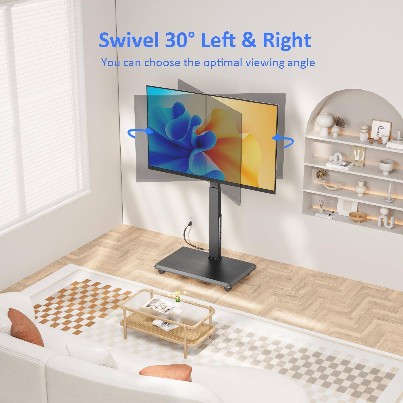Swivel 30° Left & Right  
You can choose the optimal viewing angle