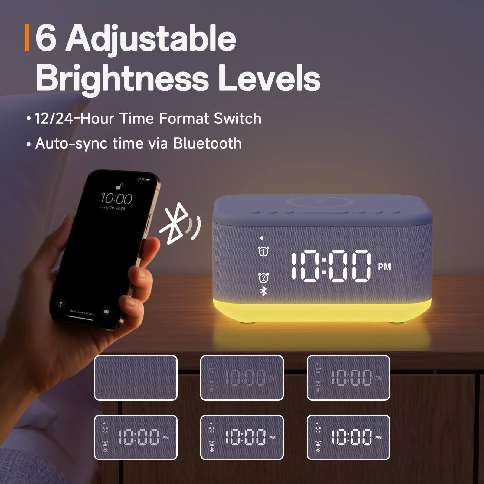 6 Adjustable Brightness Levels

- 12/24-Hour Time Format Switch
- Auto-sync time via Bluetooth