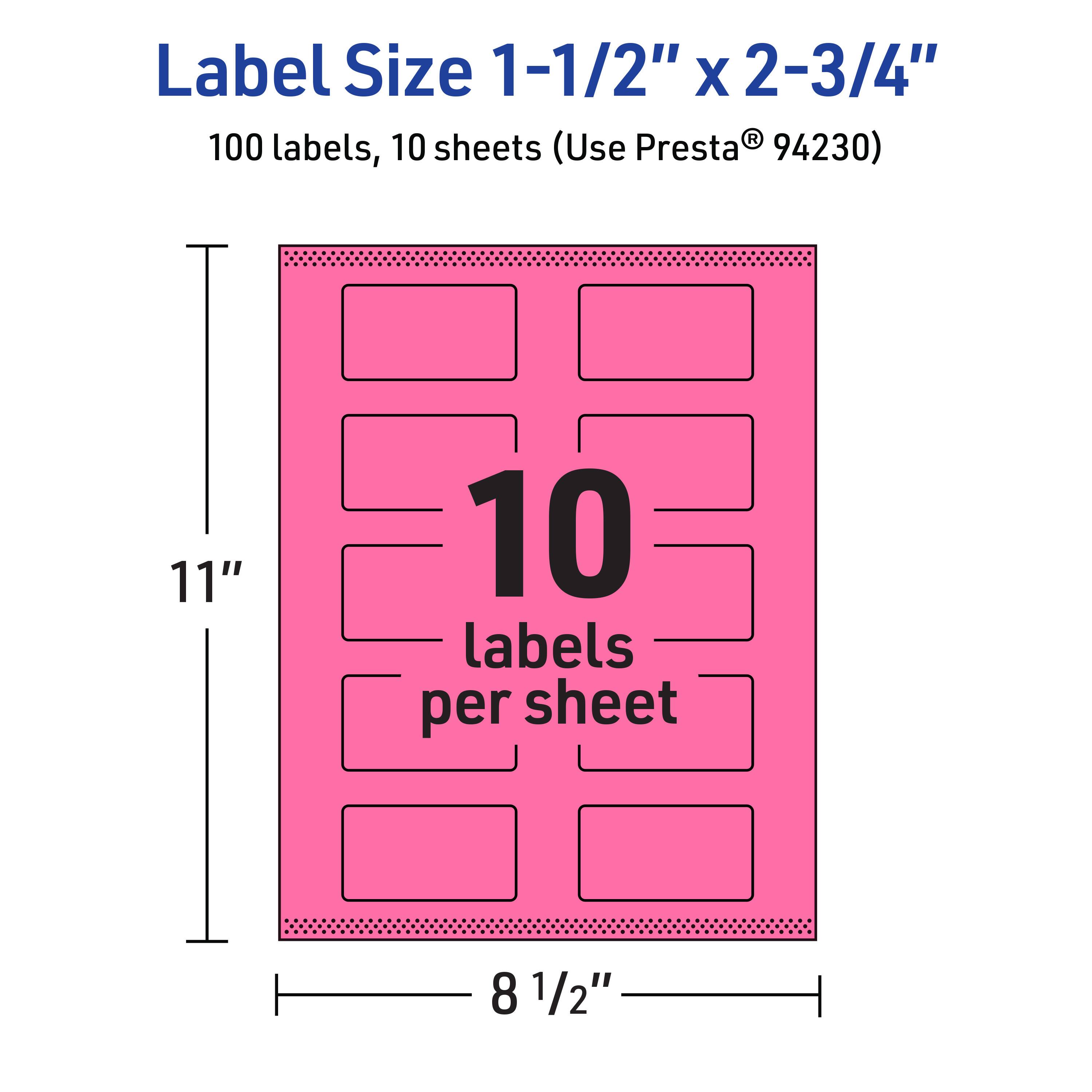 Label Size 1-1/2" x 2-3/4"  
100 labels, 10 sheets (Use Presta® 94230)  
11" x 8 1/2"  
10 labels per sheet