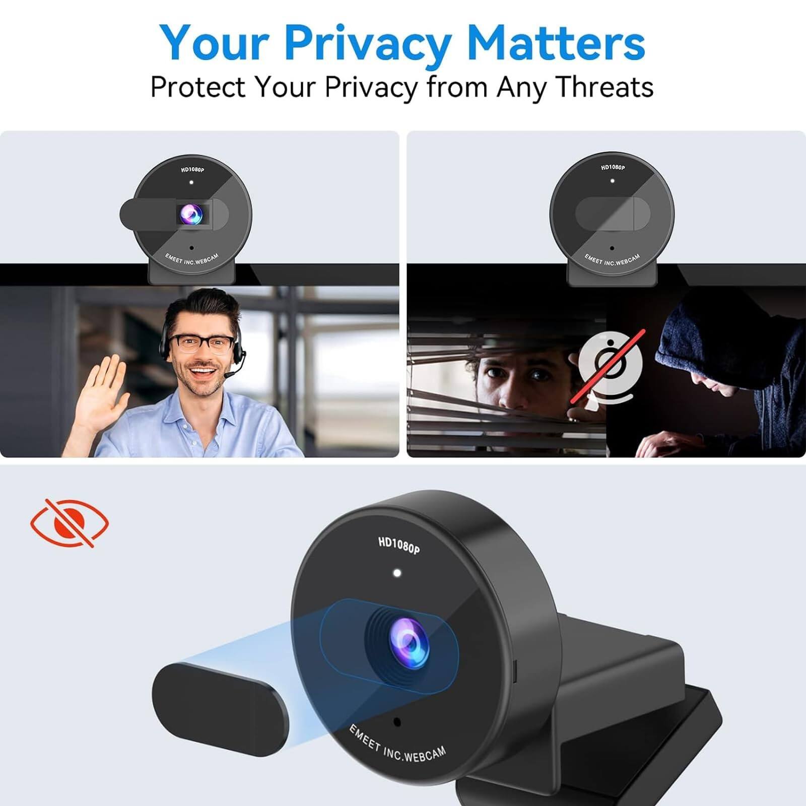 Your Privacy Matters  
Protect Your Privacy from Any Threats

HD1080P  
EMEET INC. WEBCAM