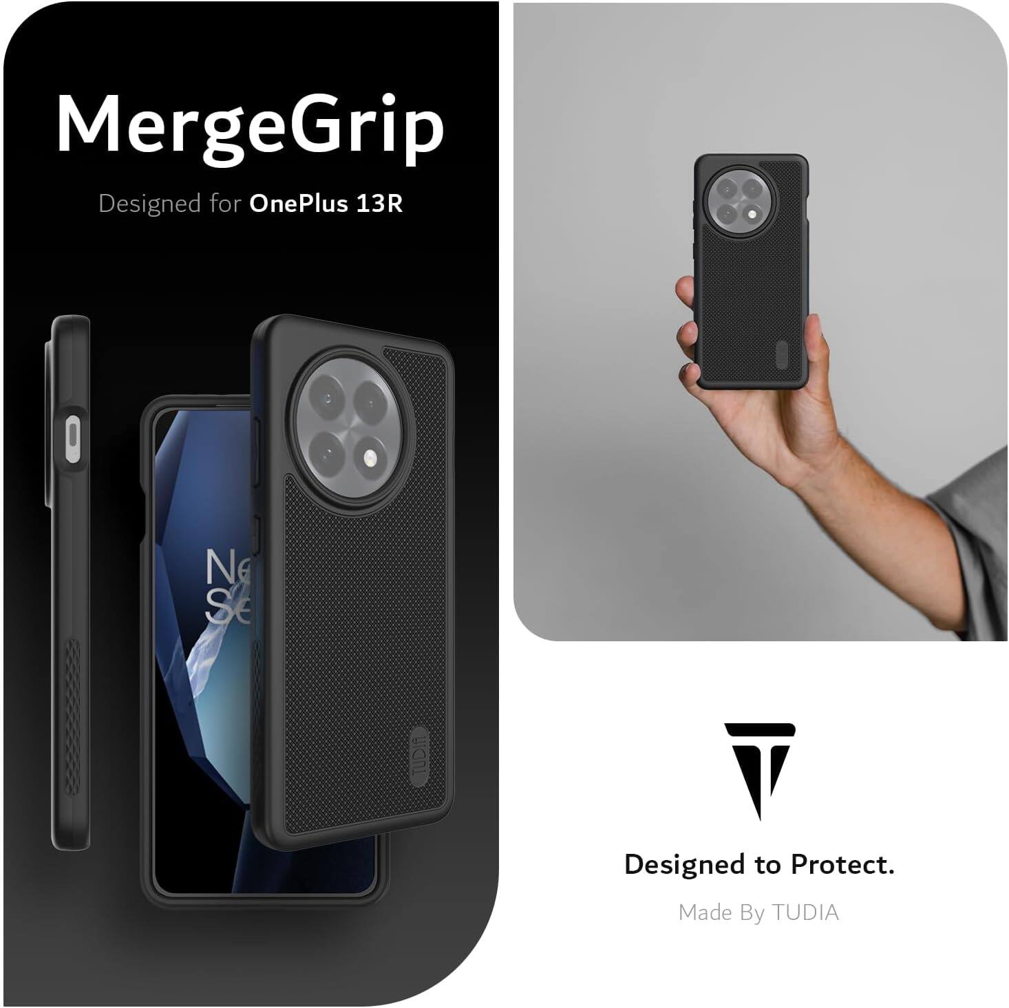 MergeGrip  
Designed for OnePlus 13R  

Designed to Protect.  
Made By TUDIA
