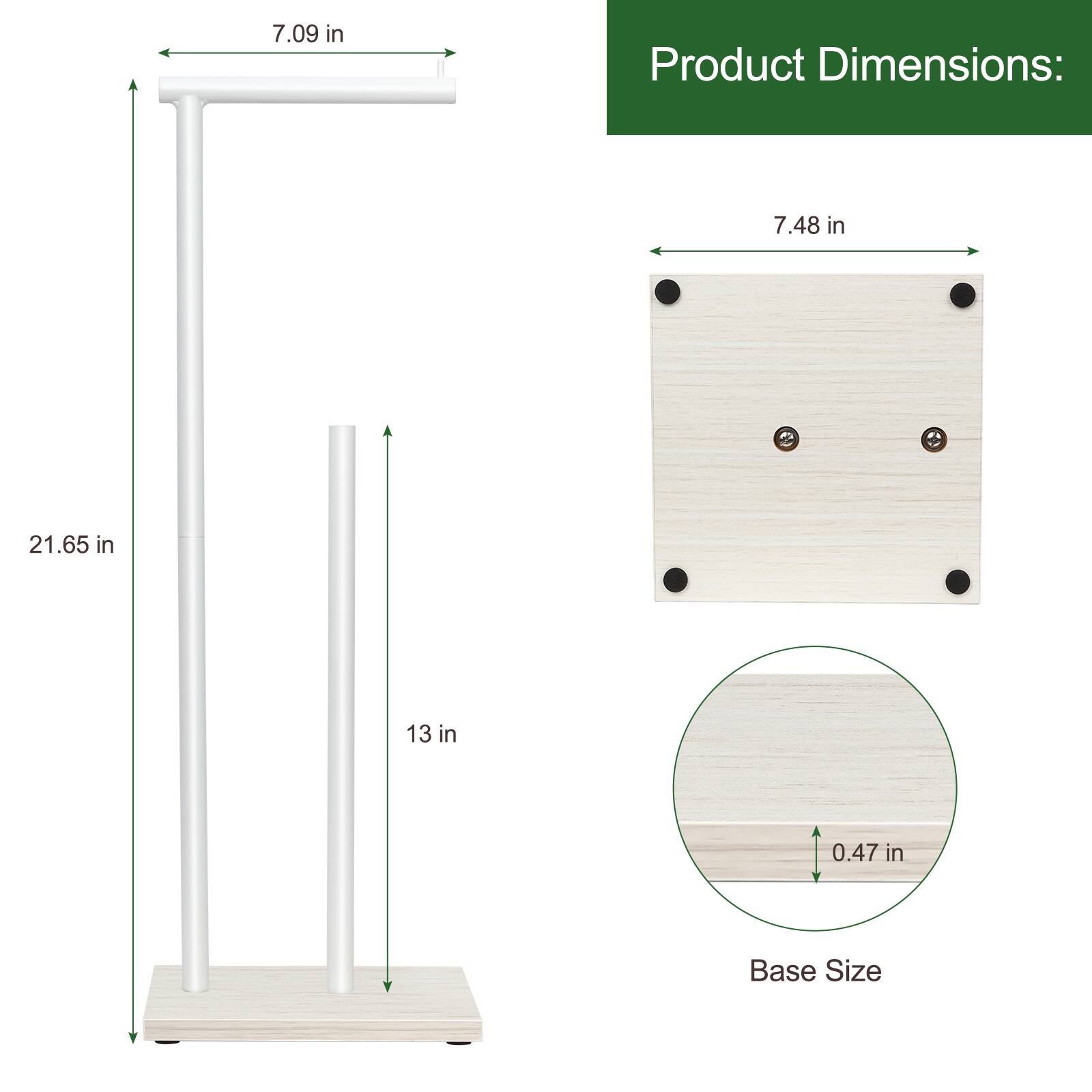 Product Dimensions:  
- 7.09 in  
- 7.48 in  
- 21.65 in  
- 13 in  
- 0.47 in  
Base Size
