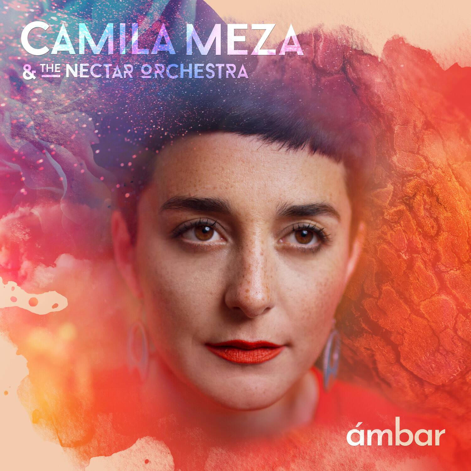 CAMILA MEZA  
& THE NECTAR ORCHESTRA  

ámbar