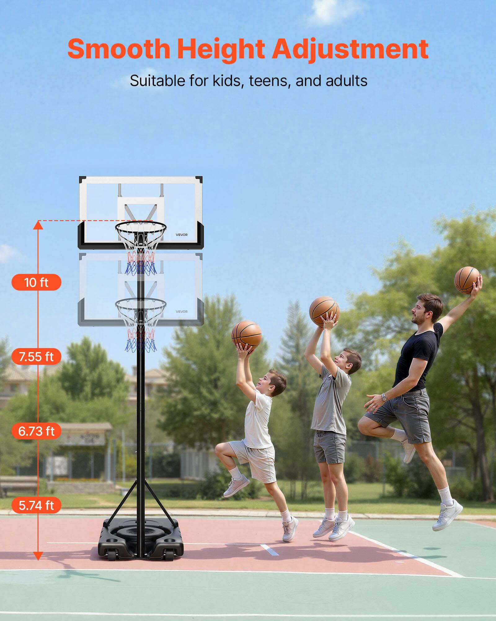 Smooth Height Adjustment  
Suitable for kids, teens, and adults  

10 ft  
7.55 ft  
6.73 ft  
5.74 ft