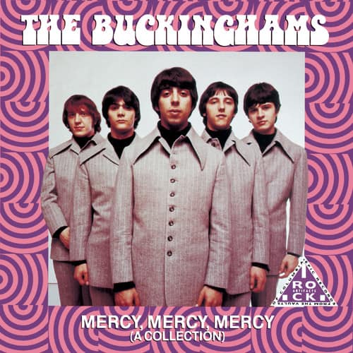 The Buckinghams  
Mercy, Mercy, Mercy (A Collection)
