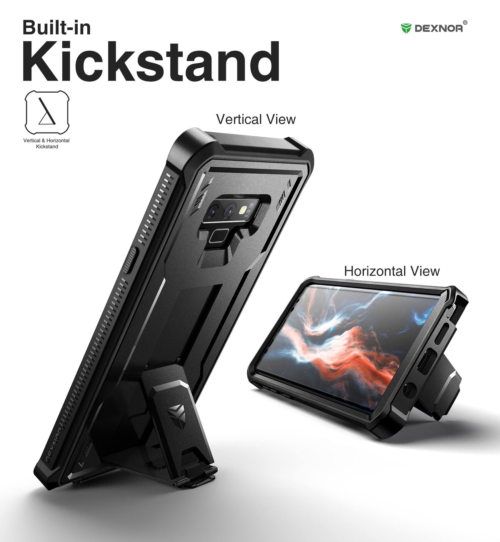 Built-in Kickstand

Vertical View

Horizontal View

Vertical & Horizontal Kickstand

DEXNOR