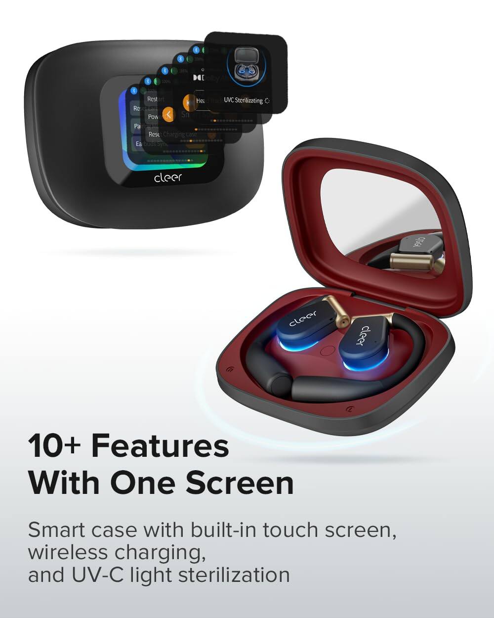 E I DEE Restar He Re Pow Sn Pa Rest ChargingLase Ea UVC Sterilizing C cleer 1e0 cleer CIGGI C 10+ Features With One Screen Smart case with built-in touch screen, wireless charging, and UV-C light sterilization