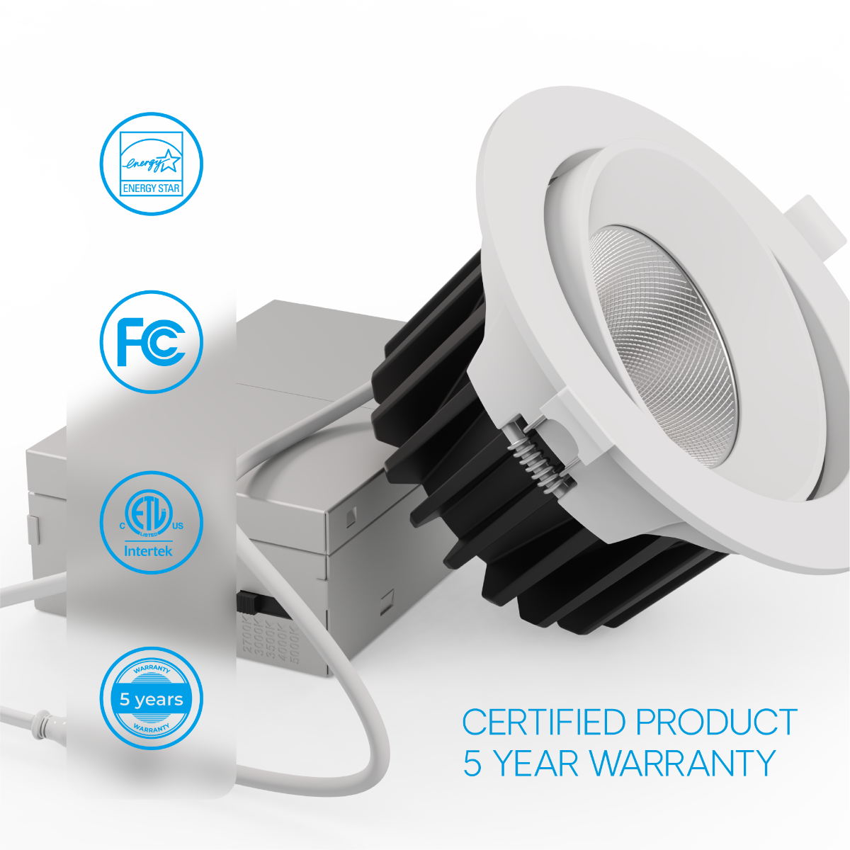 - ENERGY STAR
- FC
- Intertek
- 5 years WARRANTY
- CERTIFIED PRODUCT
- 5 YEAR WARRANTY