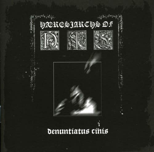 H resiarchs of Dis - Denuntiatus Cinis  - COMPACT DISCS