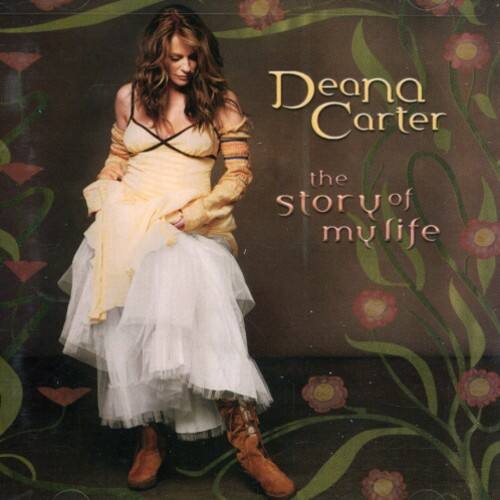 Deana Carter - Story of My Life  - COMPACT DISCS