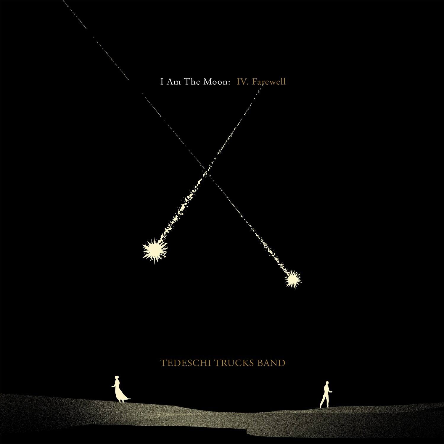 I Am The Moon: IV. Farewell

TEDESCHI TRUCKS BAND