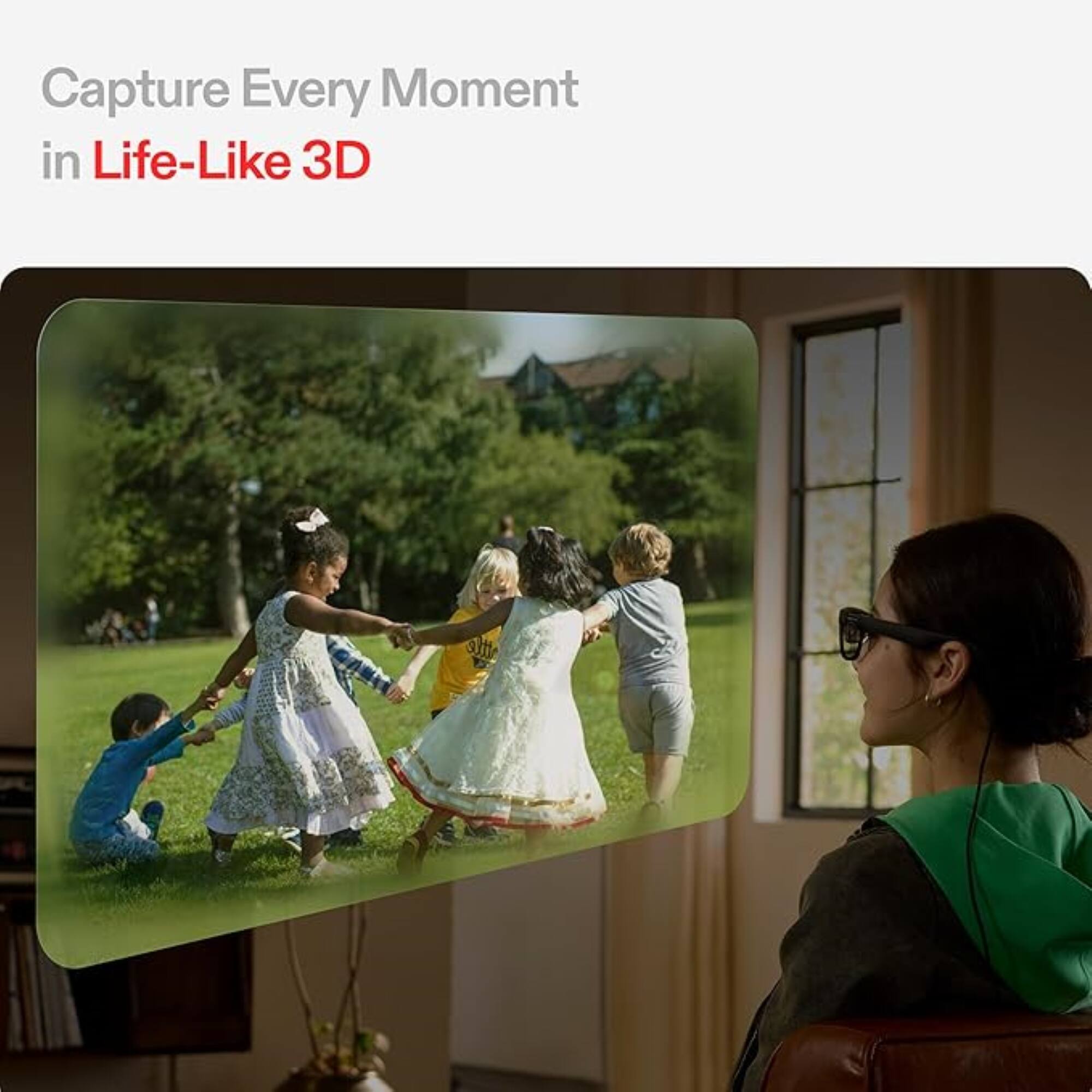 Capture Every Moment in Life-Like 3D