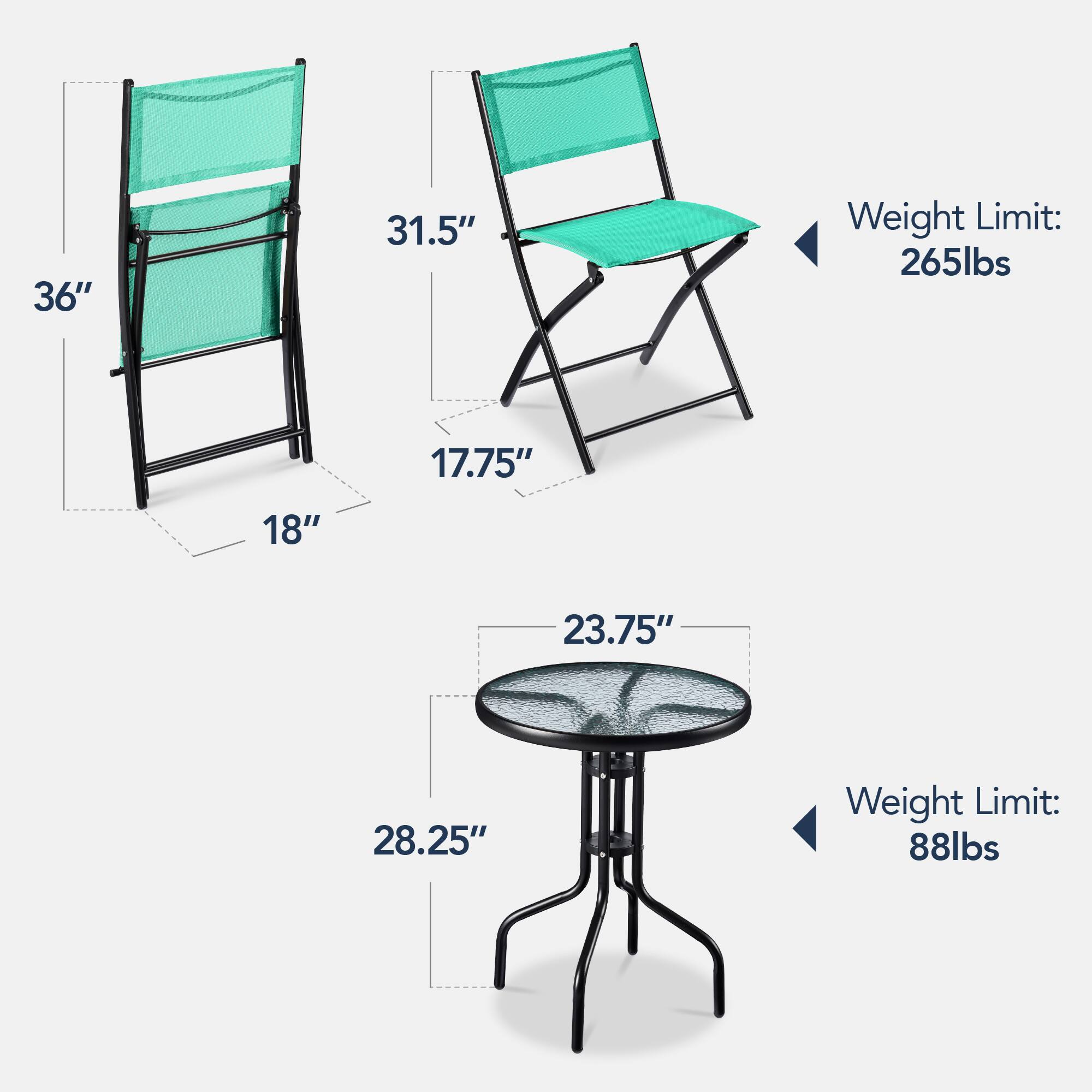 - 36" (height)
- 31.5" (seat height)
- 17.75" (seat width)
- 18" (seat depth)
- 23.75" (table diameter)
- 28.25" (table height)

Weight Limit:
- Chair: 265lbs
- Table: 88lbs