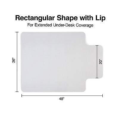 Rectangular Shape with Lip  
For Extended Under-Desk Coverage  

36" x 20" x 48"